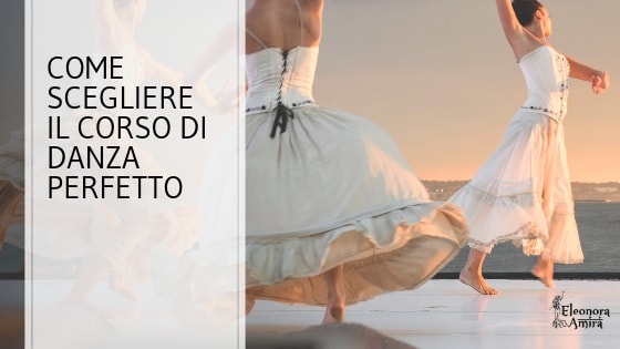 Come scegliere il corso di danza perfetto