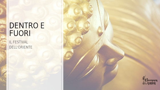 Dentro e fuori il festival dell'oriente