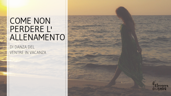 Come non perdere l’allenamento di danza del ventre