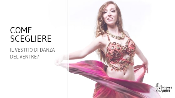 come scegliere il vestito di danza del ventre